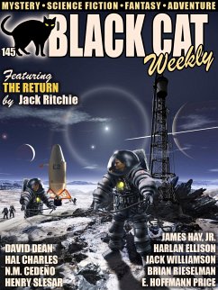 Black Cat Weekly #145 (eBook, ePUB) - Dean, David; Ritchie, Jack; Cedeño, N.M.; Charles, Hal; Rieselman, Brian; Ellison, Harlan; Williamson, Jack; Hay Jr., James; Price, E. Hoffmann; Slesar, Henry