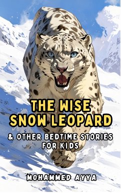 The Wise Snow Leopard (eBook, ePUB) - Ayya, Mohammed