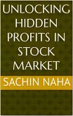 Unlocking Hidden Profits in Stock Market (eBook, ePUB)