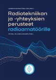 Radiotekniikan ja -yhteyksien perusteet radioamatöörille (eBook, ePUB)