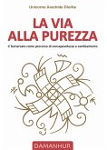 La via Alla Purezza (eBook, ePUB)