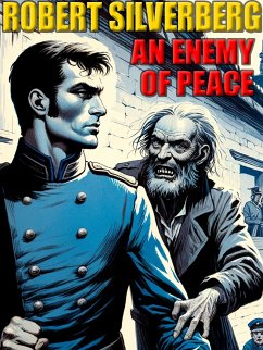 An Enemy of Peace (eBook, ePUB) - Silverberg, Robert