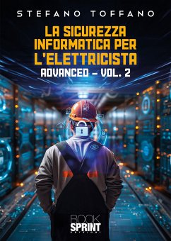 La sicurezza informatica per l’elettricista - Advanced (eBook, ePUB) - Toffano, Stefano