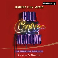 Cold Case Academy – Eine gefährliche Enthüllung (MP3-Download) - Barnes, Jennifer Lynn