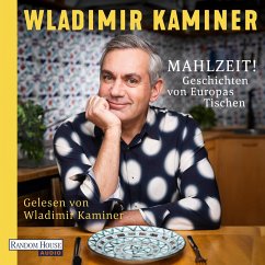 Mahlzeit! Geschichten von Europas Tischen (MP3-Download) - Kaminer, Wladimir