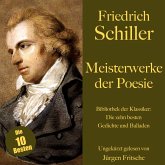 Friedrich Schiller: Meisterwerke der Poesie. Die zehn besten Gedichte und Balladen (MP3-Download)