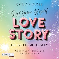 Just Some Stupid Love Story - Die Wette mit dem Ex (MP3-Download) - Doyle, Katelyn