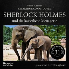 Sherlock Holmes und die kaiserliche Menagerie (Die neuen Abenteuer, Folge 31) (MP3-Download) - Doyle, Sir Arthur Conan; Stewart, William K.