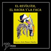 El revólver, el hacha y la faca (MP3-Download)