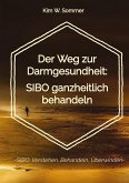 Der Weg zur Darmgesundheit: SIBO ganzheitlich behandeln