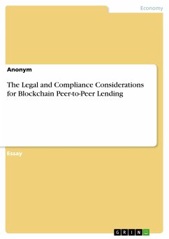 The Legal and Compliance Considerations for Blockchain Peer-to-Peer Lending (eBook, PDF)