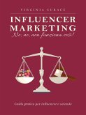 Influencer marketing: no, no, non funziona così! (eBook, ePUB)