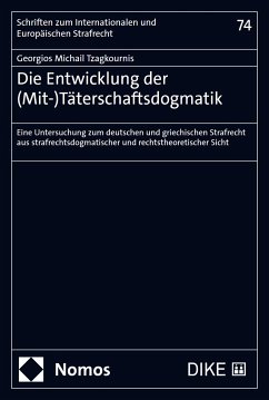 Die Entwicklung der (Mit-)Täterschaftsdogmatik (eBook, PDF) - Tzagkournis, Georgios Michail