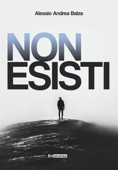 Non Esisti (fixed-layout eBook, ePUB) - Andrea Balza, Alessio