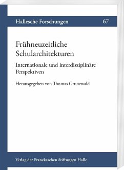 Cover Frühneuzeitliche Schularchitekturen. Internationale und interdisziplinäre Perspektiven