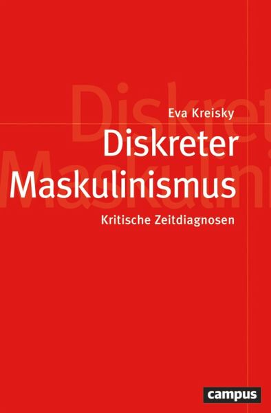 Diskreter Maskulinismus (eBook, ePUB) Diskreter Maskulinismus (eBook, ePUB)
