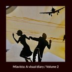 Miavista: A visual diary / Volume 2 (eBook, ePUB)