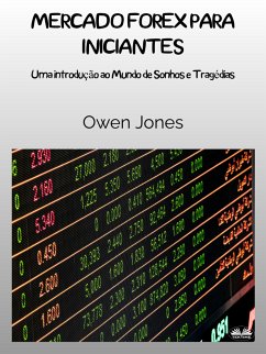 Mercado Forex Para Iniciantes (eBook, ePUB) - Jones, Owen
