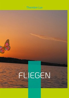 Fliegen (eBook, ePUB) - Lux, Thorsten