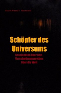 Schöpfer des Universums - Westerholt, Gerald-Roland F.