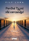 Perché tu mi vai cercando! (eBook, PDF)