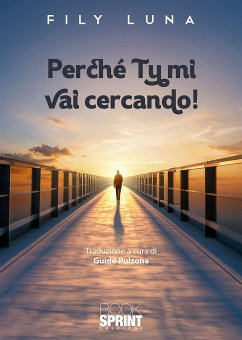 Perché tu mi vai cercando! (eBook, PDF) - Luna, Fily