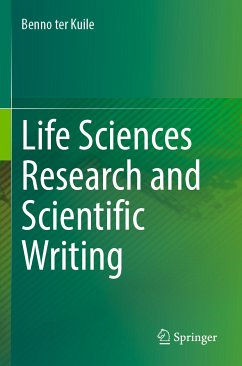 Life Sciences Research and Scientific Writing (eBook, PDF) - ter Kuile, Benno