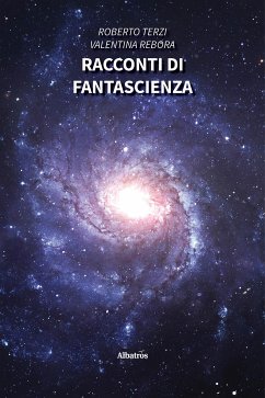 Racconti di fantascienza (eBook, ePUB) - Rebora, Valentina; Terzi, Roberto