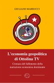 L’economia geopolitica di Ottolina TV (eBook, ePUB)