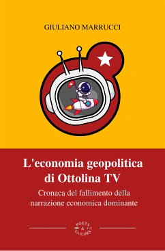 L’economia geopolitica di Ottolina TV (eBook, ePUB) - Marrucci, Giuliano