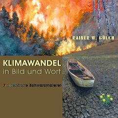 Klimawandel in Bild und Wort - Gülch, Rainer Wolfgang