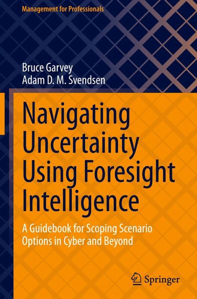 Navigating Uncertainty Using Foresight Intelligence
