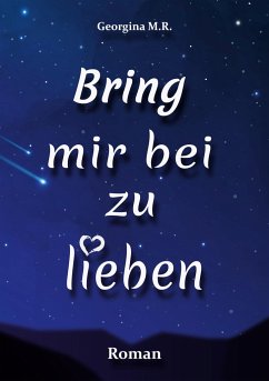 Bring mir bei zu lieben - M.R., Georgina