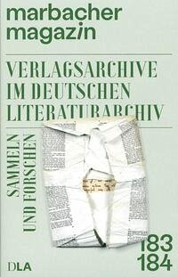 Verlagsarchive im Deutschen Literaturarchiv - Bürger, Jan; Eschenbach, Gunilla; Kinder, Anna; Mojem, Helmuth; Richter, Sandra