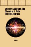 Bridging Quantum and Classical: A Path Integral Journey