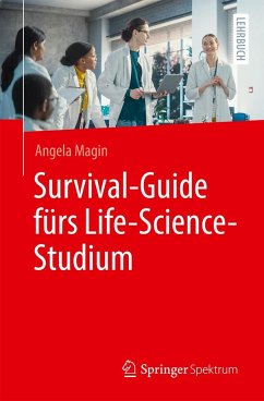 Survival-Guide fürs Life-Science-Studium - Magin, Angela