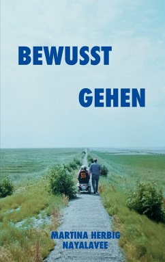 Bewusst gehen - Herbig, Martina