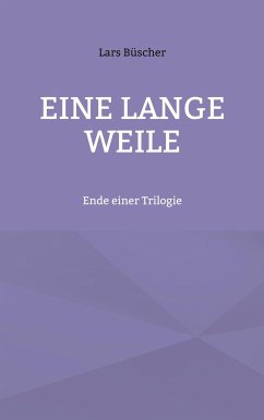 Eine lange Weile - Büscher, Lars