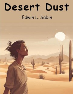 Desert Dust - Edwin L Sabin