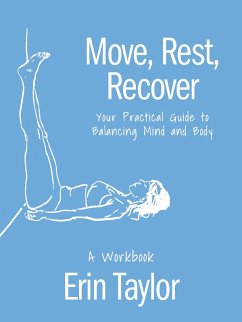Move, Rest, Recover: A Workbook - Taylor, Erin