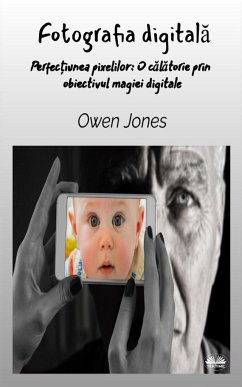 Fotografia Digital¿ - Perfec¿iunea Pixelului - Jones, Owen