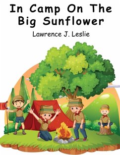 In Camp On The Big Sunflower - Lawrence J Leslie