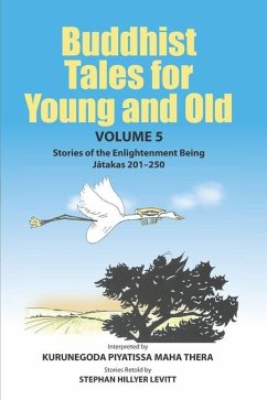 Buddhist Tales for Young and Old - Volume Five - Piyatissa, Kurunegoda