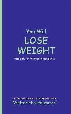 You Will LOSE WEIGHT - Walter the Educator