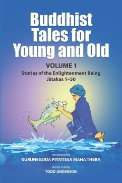 Buddhist Tales for Young and Old - Volume One - Piyatissa, Kurunegoda