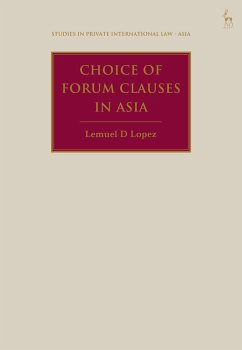 Choice of Forum Clauses in Asia - Lopez, Lemuel D