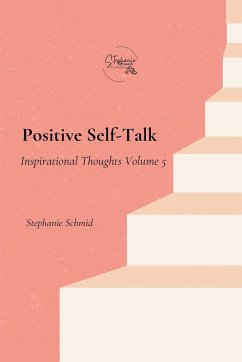 Positive Self-Talk - Schmid, Stephanie