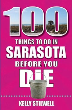 Cover 100 Things to Do in Sarasota Before You Die