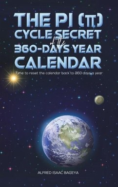 The PI (π) Cycle Secret of the 360-days year calendar - Bageya, Alfred Isaac