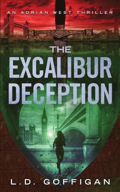 The Excalibur Deception - Goffigan, L. D.